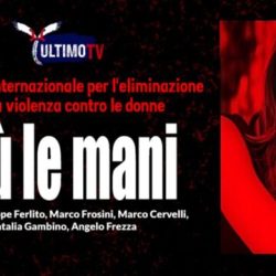 Film a 6 episodi: “Giù le mani” – Contro la violenza sulle donne